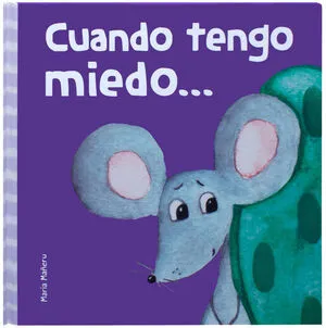 Portada de Mis primeras emociones: Cuando tengo miedo