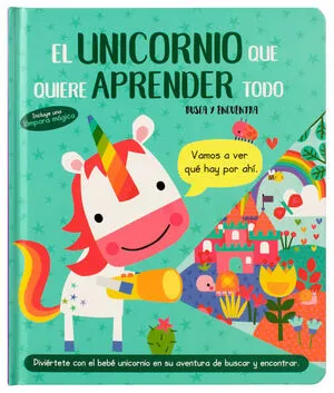 Portada de Busca y encuentra: El unicornio que quiere aprender todo
