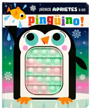 Portada de ¡Nunca aprietes a un pingüino!