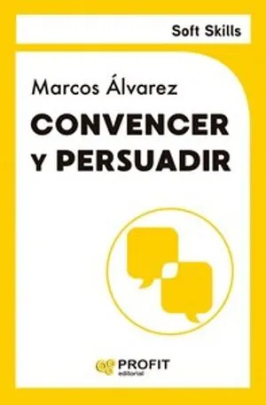 Portada de Soft skills: Convencer y persuadir