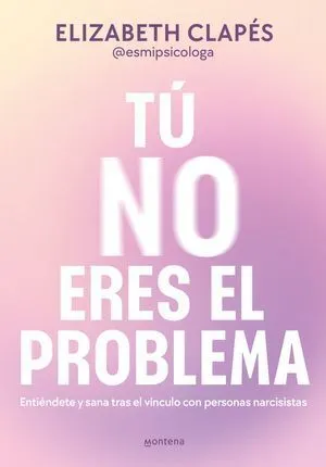 Portada de Tú no eres el problema