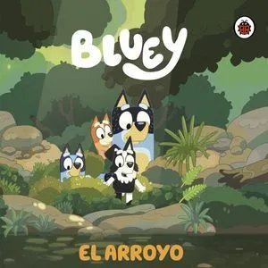 Portada de Bluey. El arroyo