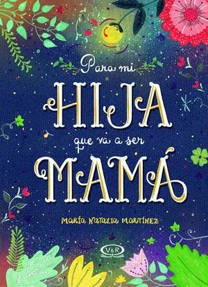 Portada de Para mi hija que va a ser mamá / pd.