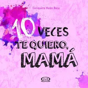Portada de 10 veces te quiero, mamá / pd.