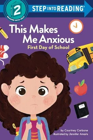 Portada de This makes me anxious: First day of school (step into reading)
