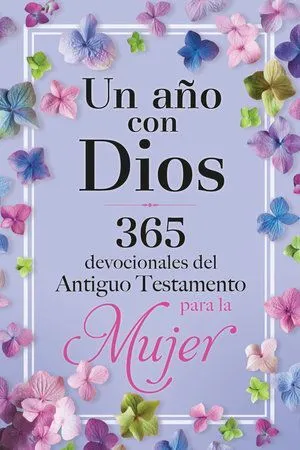 Portada de Un año con dios: 365 devocionales del antiguo testamento para la mujer