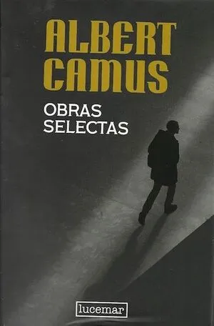Portada de Albert camus: Obras selectas (tapa dura)