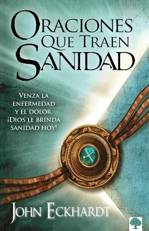 Portada de Oraciones que traen sanidad: Venza la enfermedad y el dolor. ¡Dios le brinda san idad hoy