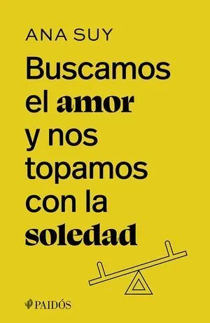 Portada de Buscamos el amor y nos topamos con la soledad
