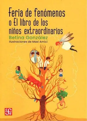 Portada de Feria de fenómenos o el libro de los niños extraordinarios