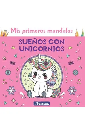 Portada de Mis primeros mandalas sueños con unicornios