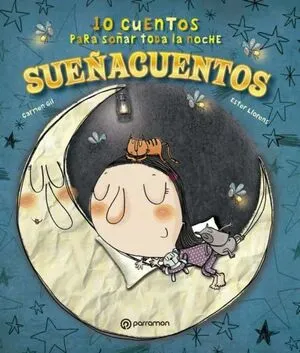 Portada de Sueñacuentos: 10 cuentos para soñar toda la noche