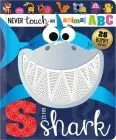 Portada de Never touch an animal abc: S is for shark