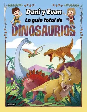 Portada de Dani y evan. La guia total de dinosaurios