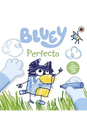 Portada de Bluey. Perfecto (cuento)