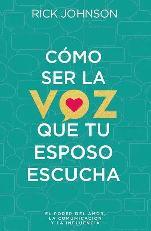 Portada de Como ser la voz que tu esposo escucha
