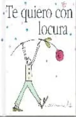 Portada de Te quiero con locura