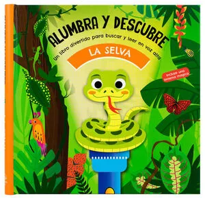 Portada de Alumbra y descubre: La selva (libro con linterna)