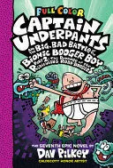 Portada de Captain underpants and the big, bad battle of the bionic booger boy, part 2: The revenge of the ridiculous robo-boogers: Color edition (captain underpants #7) (color edition)