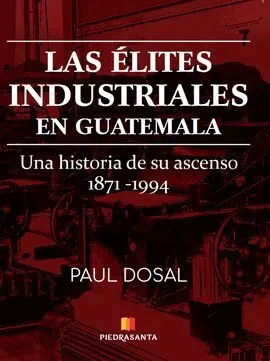 Portada de Las élites industriales en guatemala