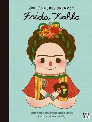 Portada de Little people, big dreams: Frida kahlo