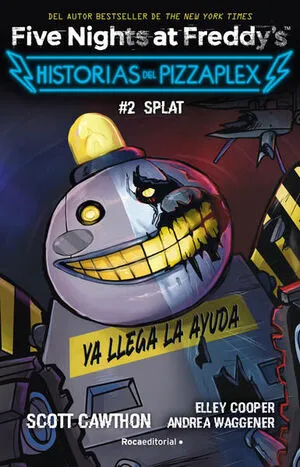Portada de Five nights at freddys. Historias del pizzaplex 2: Splat