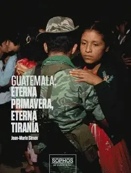 Portada de Guatemala, eterna primavera, eterna tirania