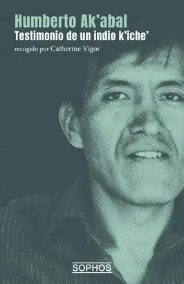 Portada de Humberto ak'abal. Testimonio de un indio k'iche'