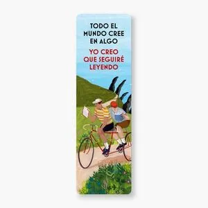 Portada de Marcapaginas: Todo el mundo cree en algo. Yo creo que seguire leyendo.
