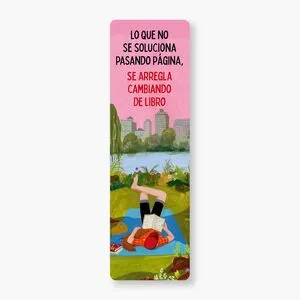 Portada de Marcapaginas: Lo que no se soluciona pasando pagina, se arregla cambiando de libro