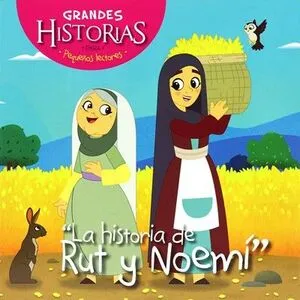 Portada de La historia de rut y noemi: Grandes historias para pequeños lectores