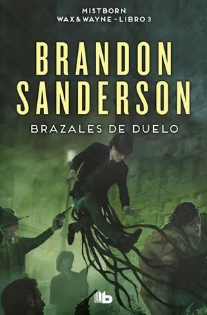 Portada de Mistborn wax & wayne 3: Brazales de duelo