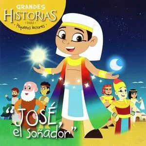 Portada de Jose, el soñador: Grandes historias para pequeños lectores