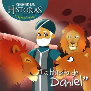 Portada de La historia de daniel: Grandes historias para pequeños lectores