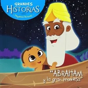 Portada de Abraham y la gran promesa: Grandes historias para pequeños lectores