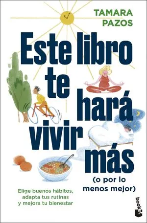 Portada de Este libro te hará vivir más (o por lo menos mejor)