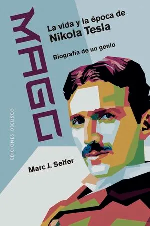 Portada de Mago - la vida y la época de nikola tesla