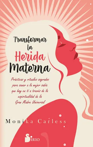 Portada de Transformar la herida materna