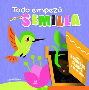 Portada de Todo empezó por una semilla