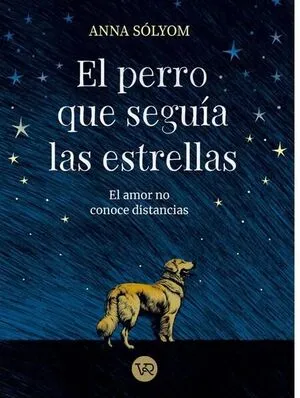 Portada de El perro que seguía las estrellas