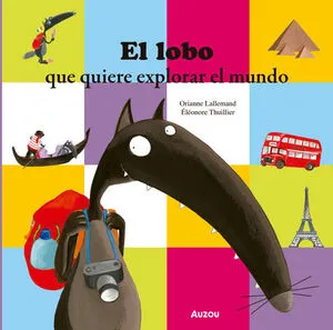 Portada de El lobo que quiere explorar el mundo