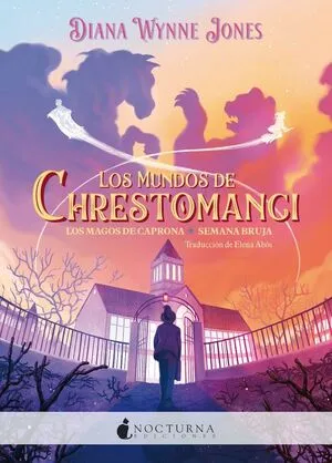 Portada de Los mundos de chrestomanci: Los magos de caprona y semana bruja