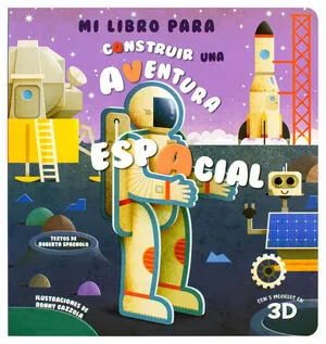 Portada de Mi libro para construir: Una aventura espacial