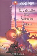 Portada de El caballero de la armadura oxidada (tapa dura)