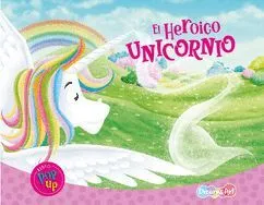 Portada de El heroico unicornio: Cuentos magicos pop up bfpeg9933