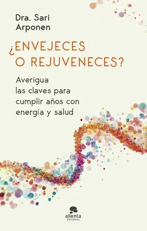 Portada de ¿Envejeces o rejuveneces?