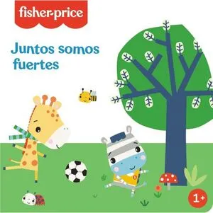 Portada de Juntos somos fuertes (fisher-price)