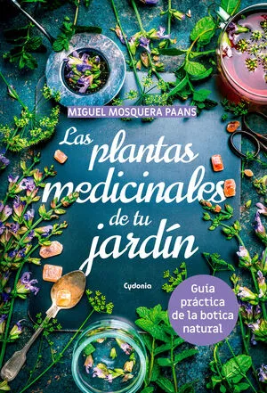 Portada de Las plantas medicinales de tu jardín