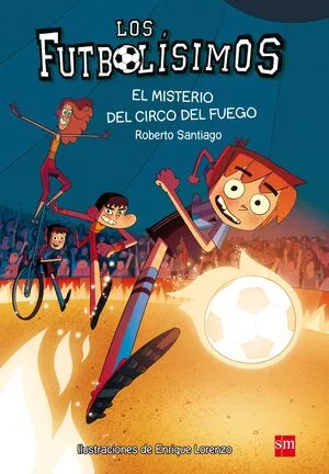 Portada de Los futbolísimos 8: El misterio del circo del fuego