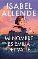 Portada de Mi nombre es emilia del valle (tapa dura)